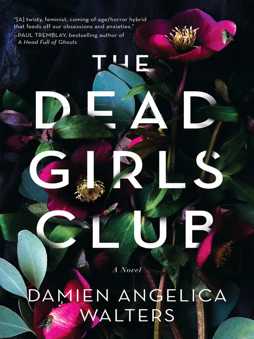 Title details for The Dead Girls Club by Damien Angelica Walters - Available